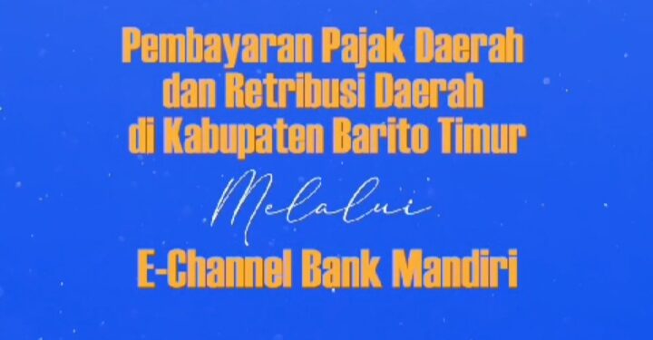 Ayo !!! Bayar Pajak dan Retribusi Melalui E – Chanel Mandiri